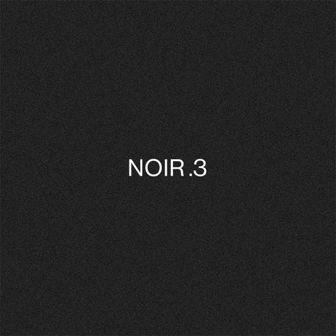 NOIR .3